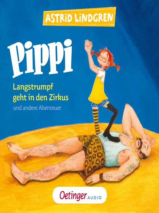 Title details for Pippi Langstrumpf geht in den Zirkus und andere Abenteuer by Astrid Lindgren - Available